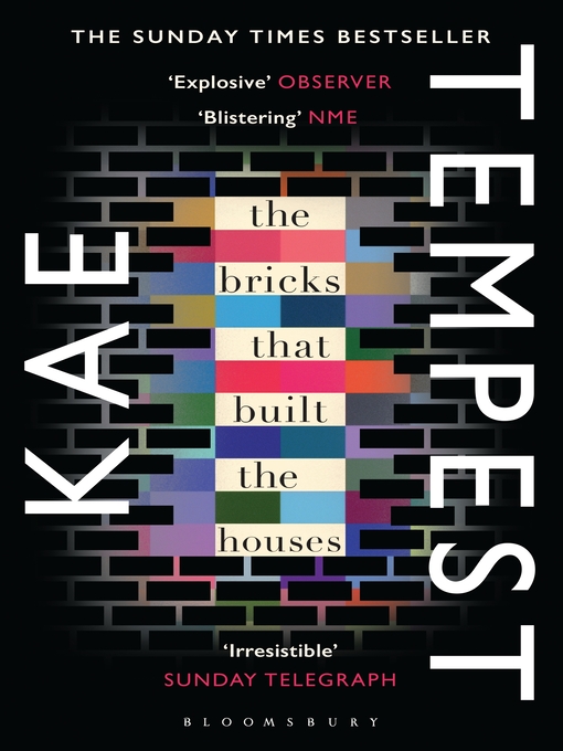 Title details for The Bricks that Built the Houses by Kae Tempest - Available